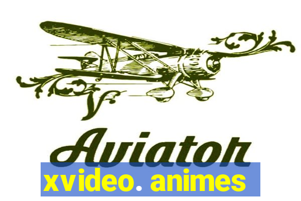 xvideo. animes